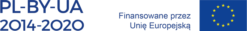 logotypy projektu "PL-BY-UA2014-2020, finansowane przez Unię Europejską, flaga Unii