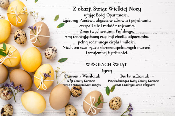 na tle pisanek życzenia: ufając Bożej Opatrzności, życzymy Państwu abyście w zdrowiu i pojednaniu czerpali siłę i radość z tajemnicy Zmartwychwstania Pańskiego. Aby ten wyjątkowy czas był chwilą odpoczynku, pełną rodzinnego ciepła i miłości. Niech ten czas będzie okresem spełnionych marzeń i wzajemnej życzliwości. WESOŁYCH ŚWIĄT życzą Sławomir Wasilczuk Wójt Gminy Korczew wraz z pracownikami urzędu, Barbara Roszuk Przewodnicząca Rady Gminy wraz z radnymi oraz sołtysami