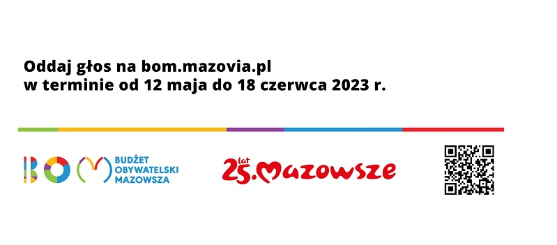oddaj głos na bom.mazovia.pl w terminie od 12 maja do 18 czerwca 2023 r.. logo: BOM, Mazowsze i kod qr