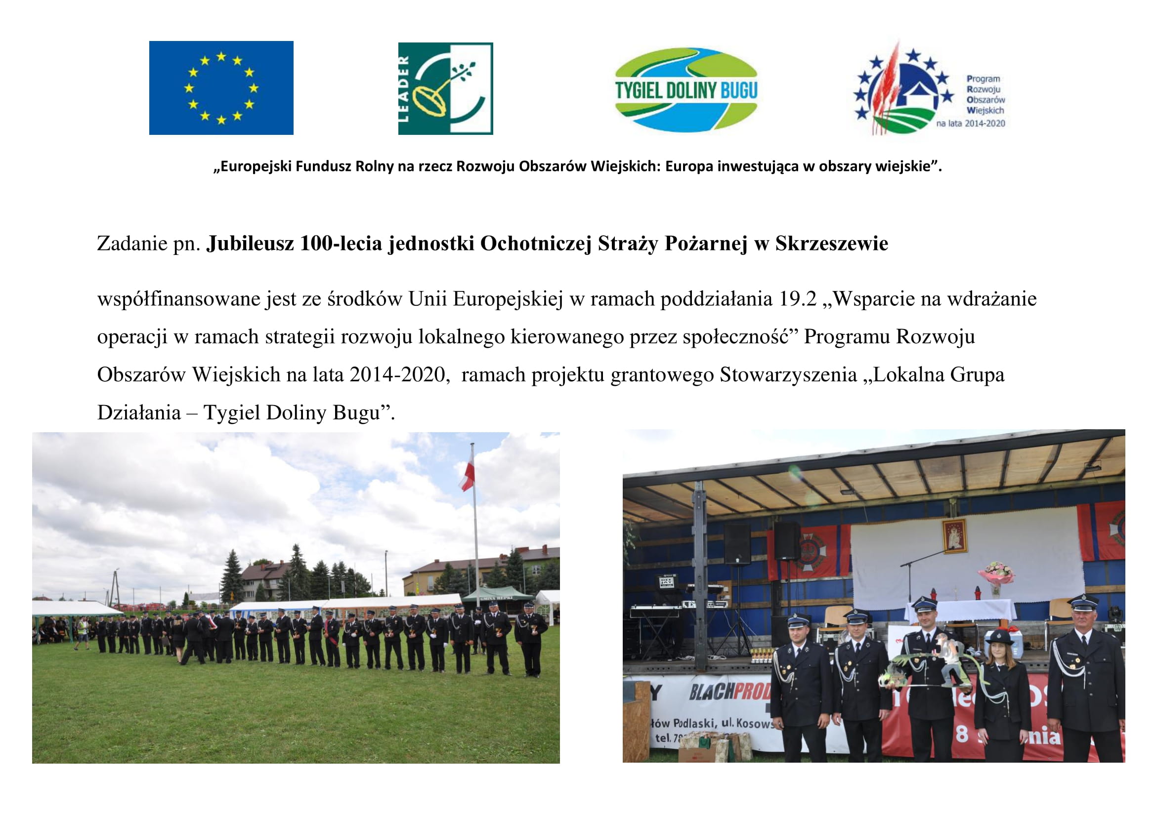 Zadanie pn. Jubileusz 100-lecia jednostki Ochotniczej Straży Pożarnej w Skrzeszewie