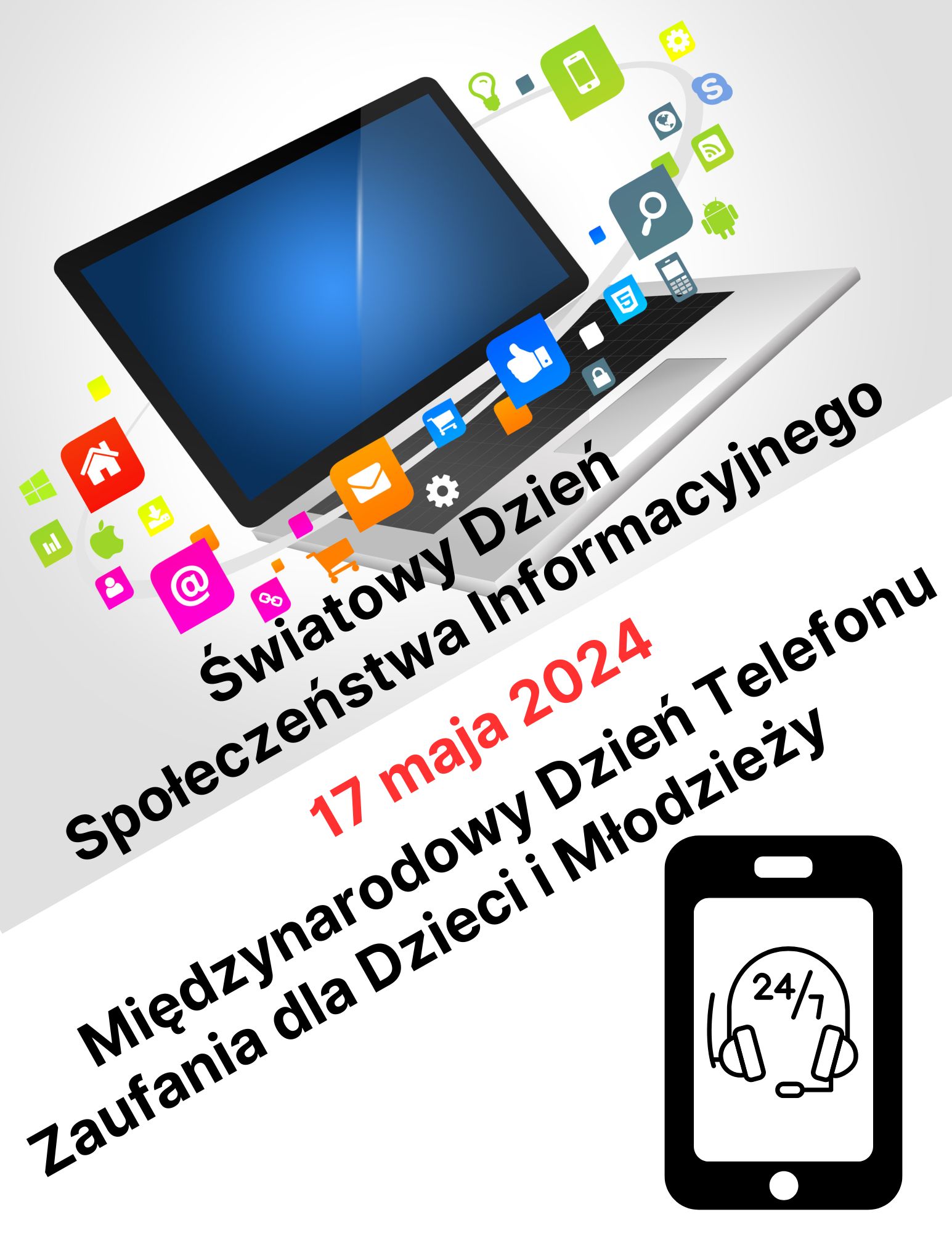 Zdjęcie przedstawia grafikę komputera przenośnego i telefonu komórkowego oraz napisy 17 maja 2024 Światowy Dzień Społeczeństwa Informacyjnego i Międzynarodowy Dzień Telefonu Zaufania dla Dzieci i Młodzieży