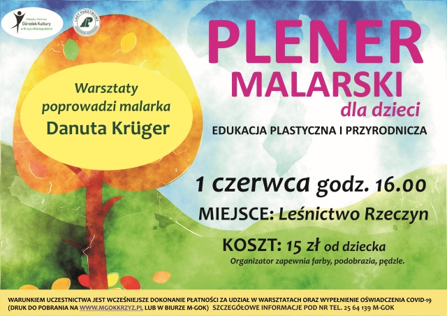 Plener malarski dla dzieci, malarka Danuta Krüger, 1 czerwca 2021, wtorek, godz. 16:00, Leśnictwo Rzeczyn, 15 zł od dziecka , organizator zapewnia farby, podobrazia i pędzle