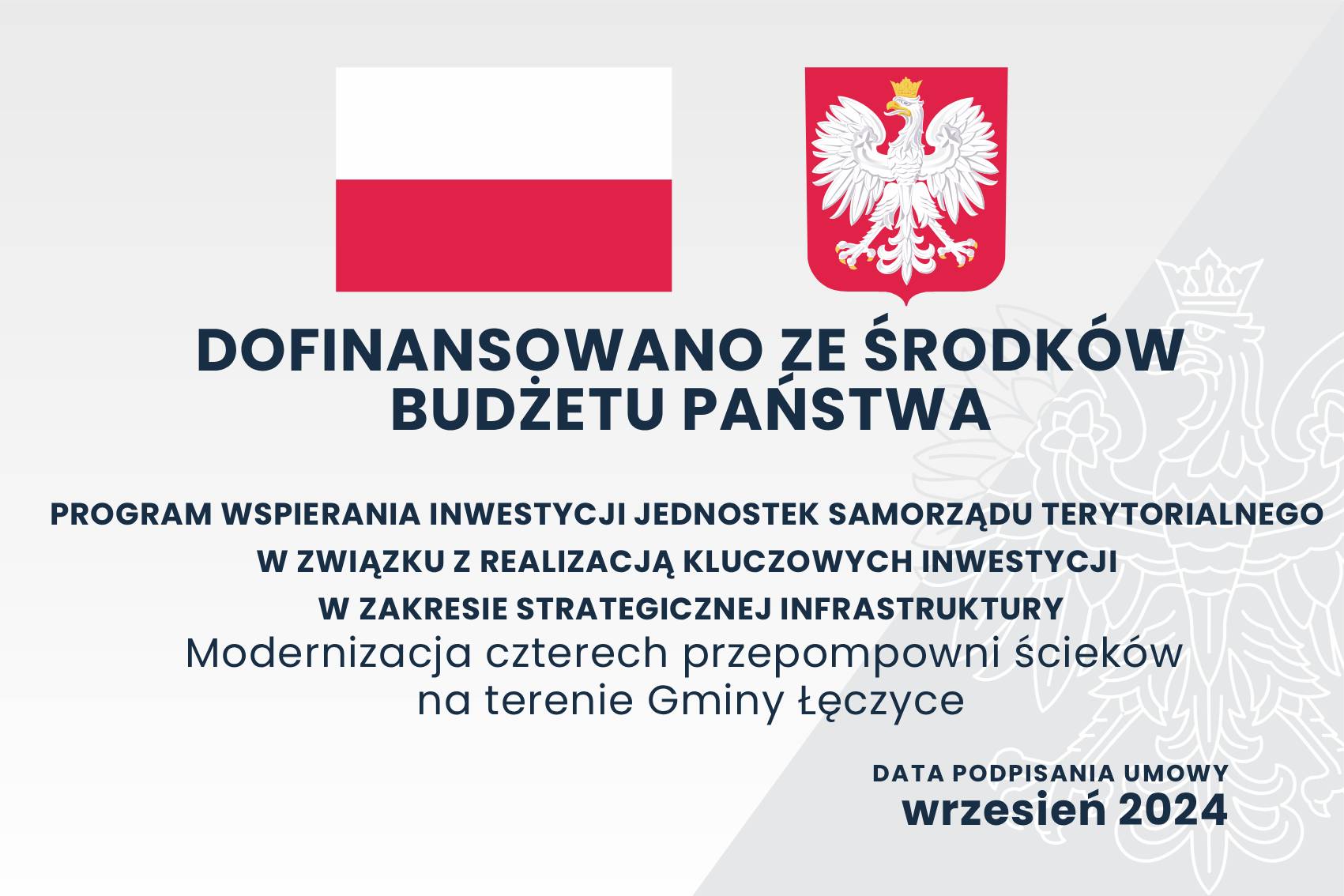 Dofinansowano ze środków budżetu państwa, program wspierania inwestycji jednostek samorządu terytorialnego w związku z realizacją kluczowych inwestycji w zakresie strategicznej infrastruktury, modernizacja czterech przepompowni ścieków na terenie Gminy Łęczyce, data podpisania umowy wrzesień 2024