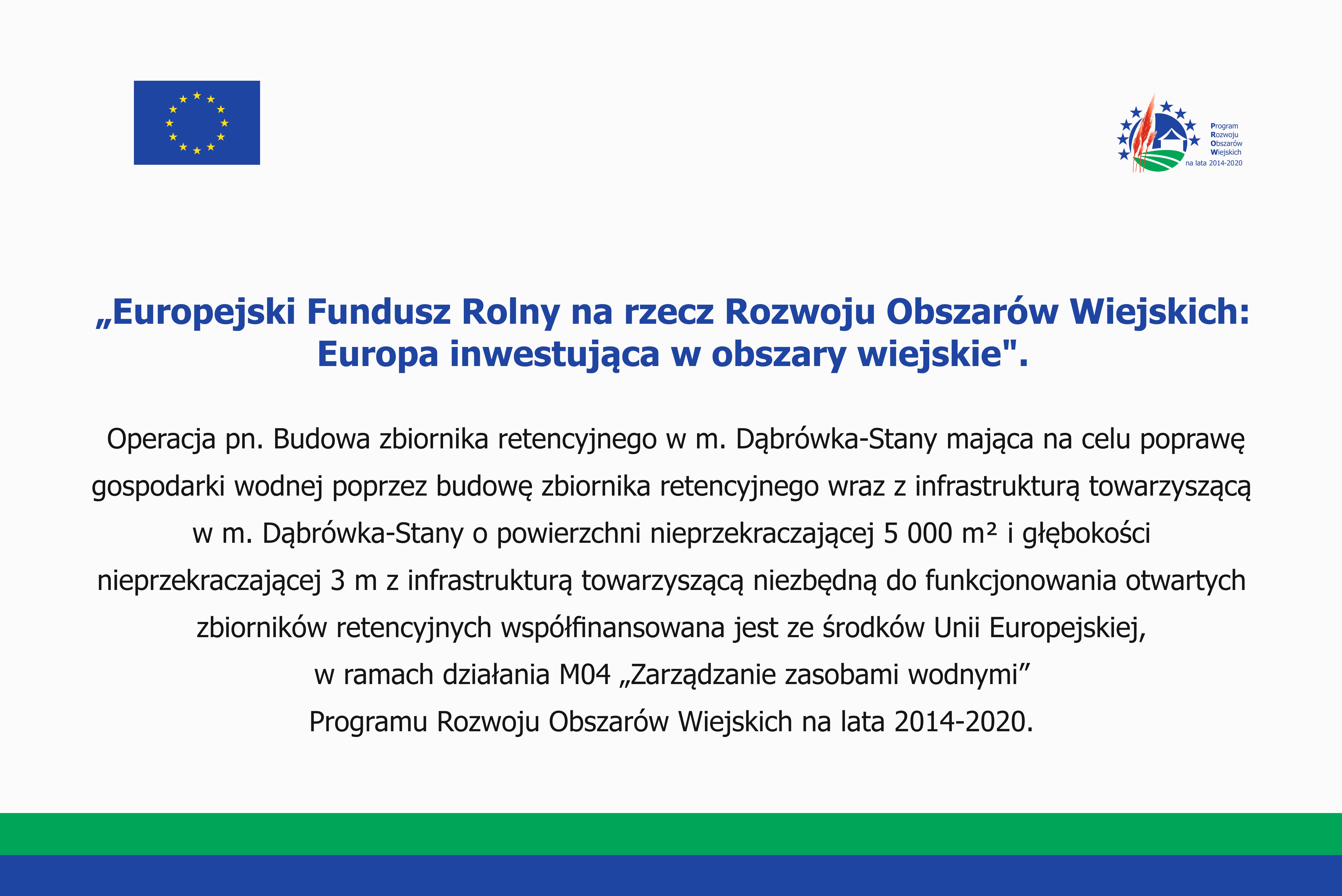 Gmina Skórzec uzyskała dofinansowanie z Unii Europejskiej na realizację projektu pn. „Budowa zbiornika retencyjnego w m. Dąbrówka-Stany”
