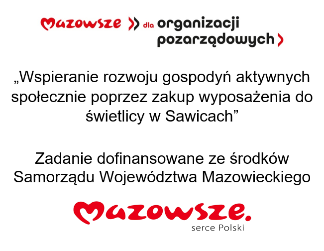 Wspieranie rozwoju gospodyń aktywnych społecznie poprzez zakup wyposażenia do świetlicy w Sawicach