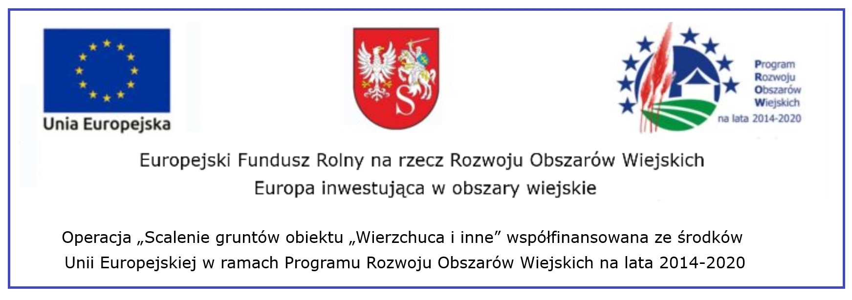 Baner projektu "Scalenie gruntów obiektu „Wierzchuca i inne"