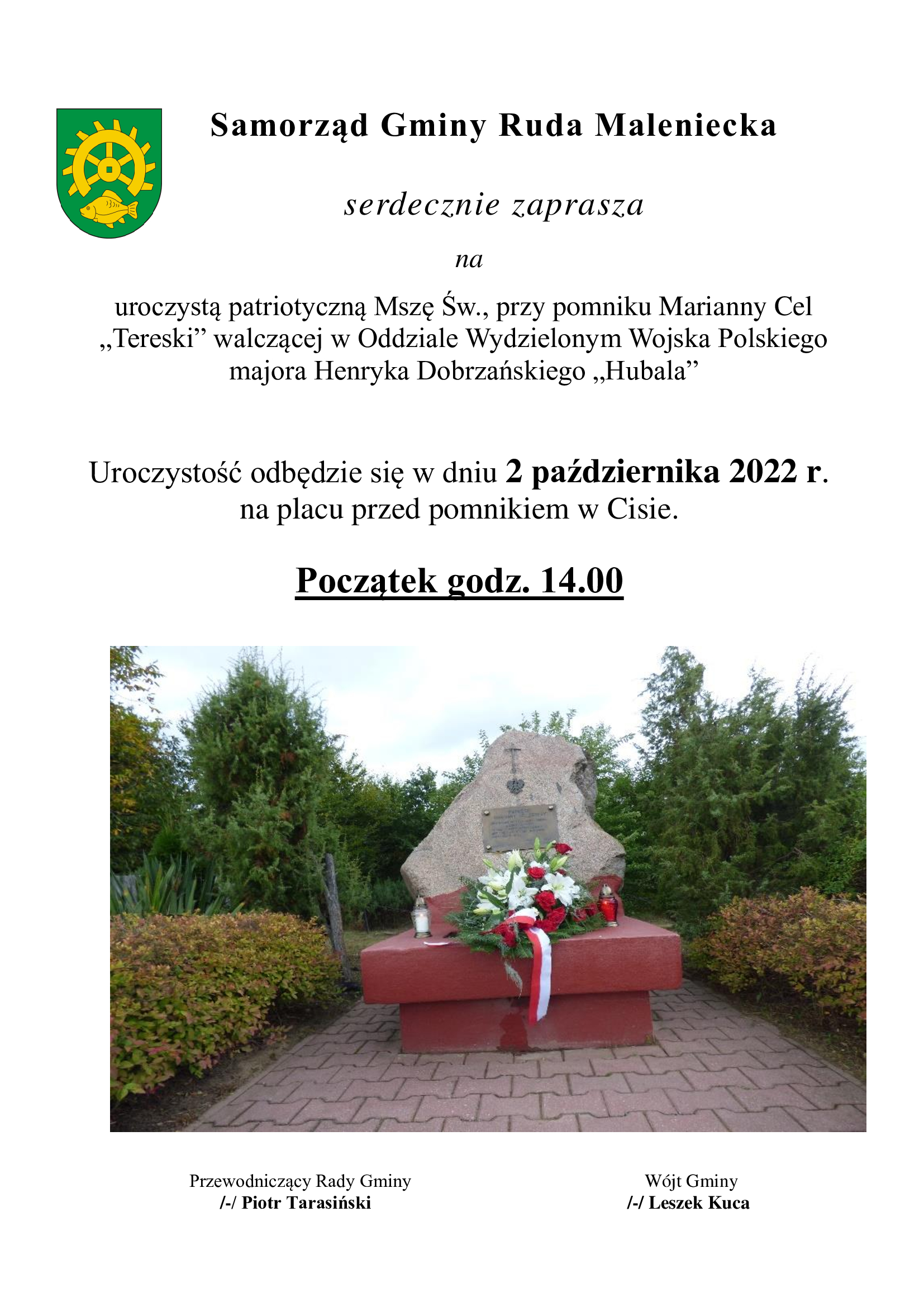 Na plakacie treść ogłoszenie: Samorząd Gminy Ruda Maleniecka serdecznie zaprasza na uroczystą patriotyczną Mszę Św., przy pomniku Marianny Cel „Tereski” walczącej w Oddziale Wydzielonym Wojska Polskiego majora Henryka Dobrzańskiego „Hubala” Uroczystość odbędzie się w dniu 2 października 2022 r. na placu przed pomnikiem w Cisie. Początek godz. 14.00. W tle również grafika pomnika oraz drzew.