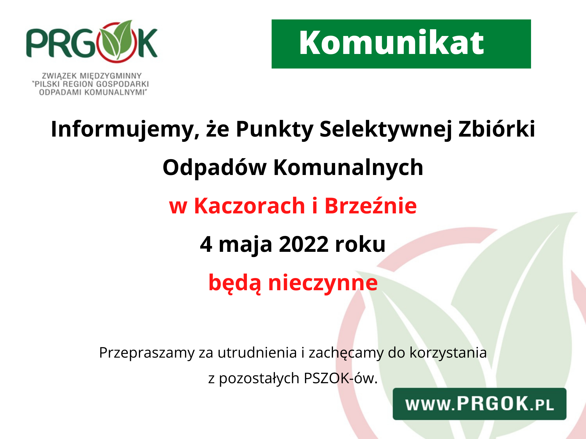 Plakat informacyjny o treści: Informujemy, że Punkty Selektywnej Zbiórki Odpadów Komunalnych w Kaczorach i Brzeźnie 4 maja 2022 roku będą nieczynne.