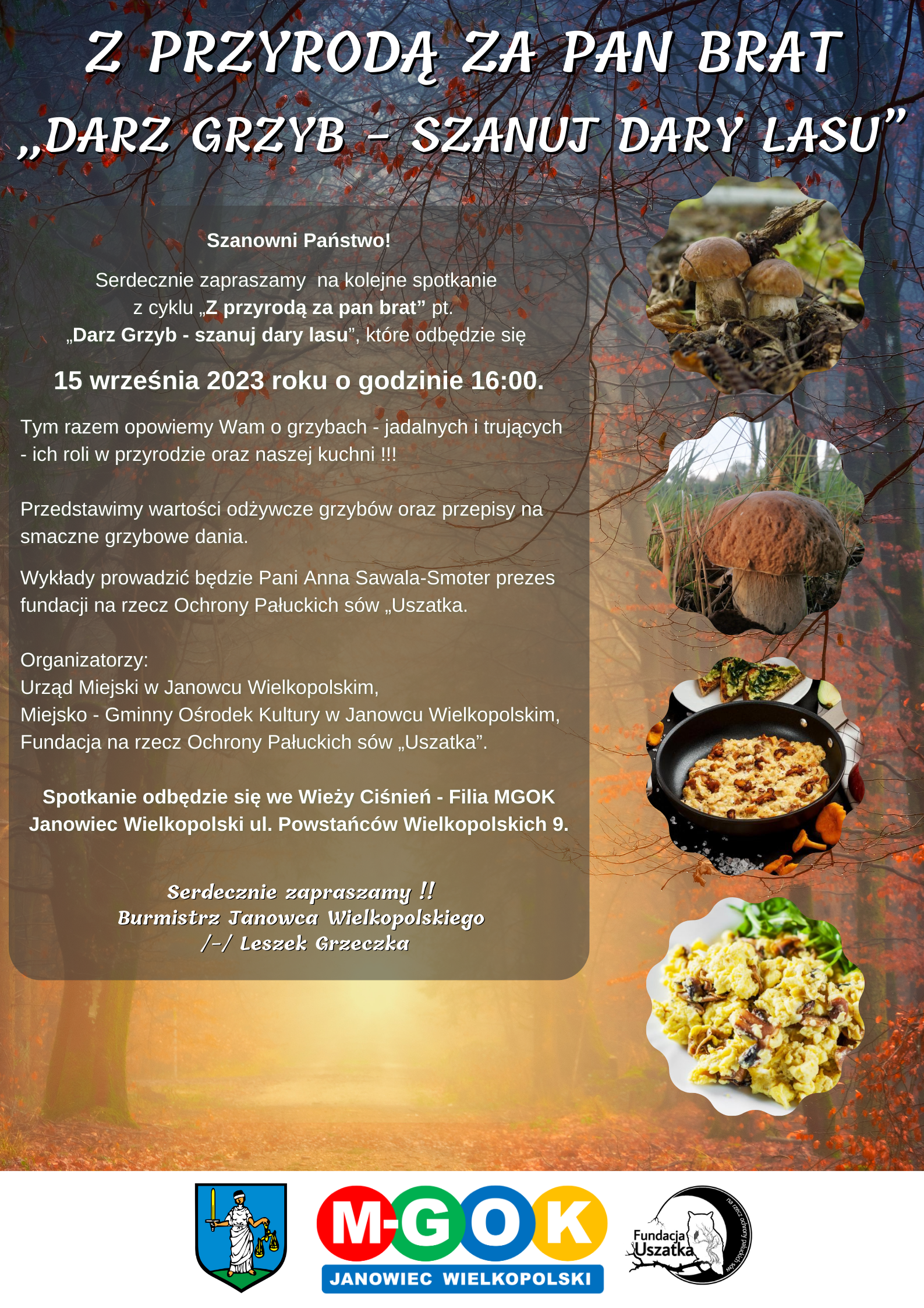 Z PRZYRODĄ ZA PAN BRAT „DARZ GRZYB - SZANUJ DARY LASU”