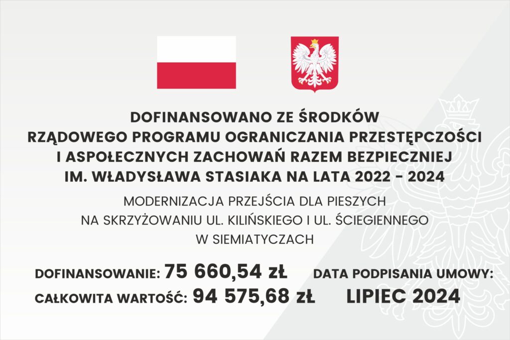 Baner z flagą Polski, herbem i tekstem zawierający szczegółowe informacje dotyczące finansowania. Transkrypcja tekstu: DOFINANSOWANO ZE ŚRODKÓW RZĄDOWEGO PROGRAMU OGRANICZANIA PRZESTĘPCZOŚCI I ASPOŁECZNYCH ZACHOWAŃ RAZEM BEZPIECZNIEJ IM. WŁADYSŁAWA STASIAKA NA LATA 2022 – 2024