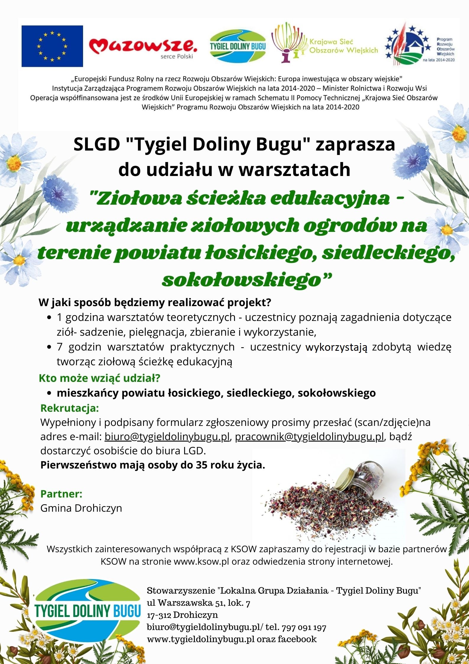 informacja o warsztatach „Ziołowa ścieżka edukacyjna - urządzanie ziołowych ogrodów na terenie powiatu łosickiego, siedleckiego, sokołowskiego”. Warsztaty organizuje LGD Tygiel Doliny Bugu tel. do organizatora 797091197