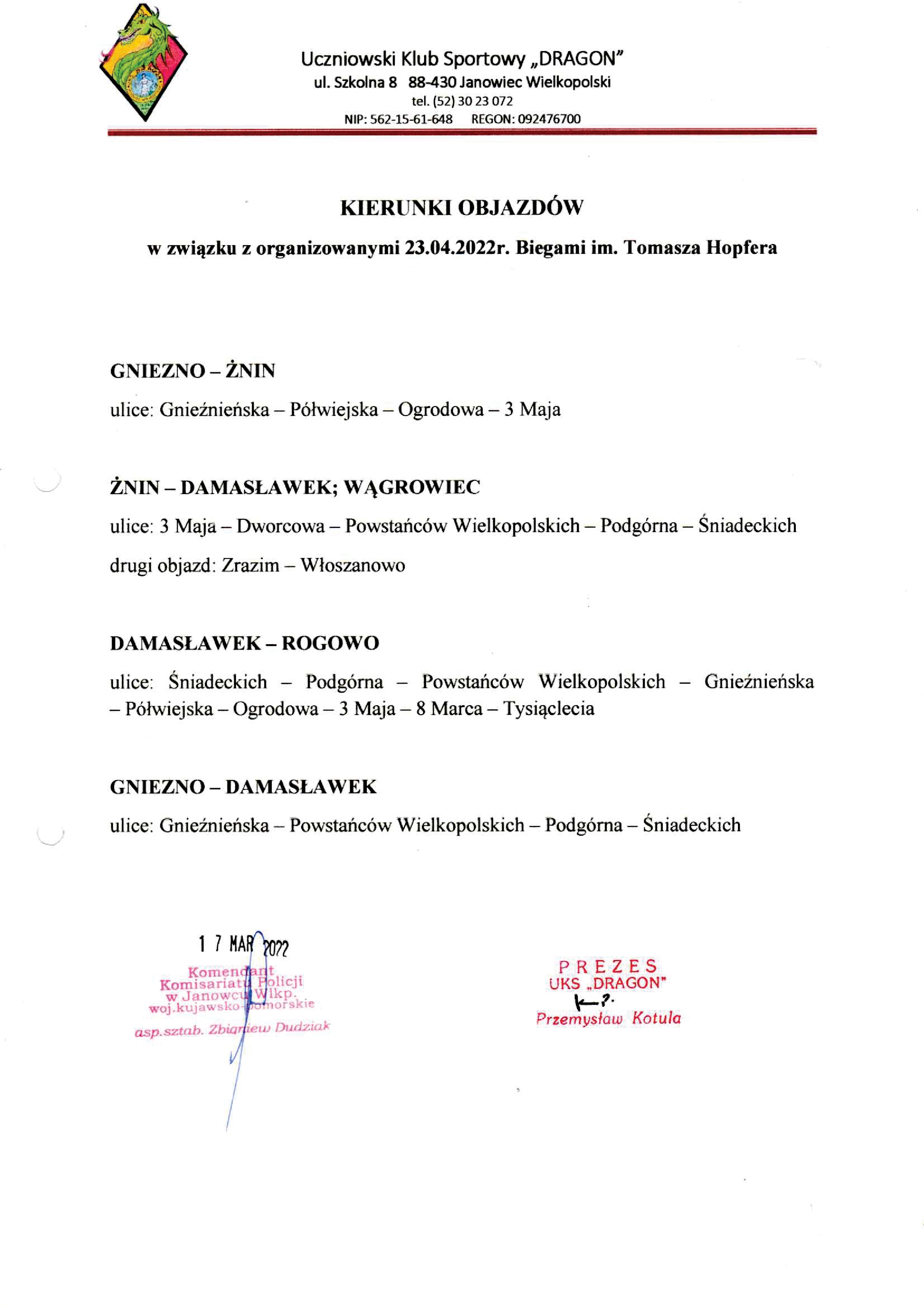 W związku z organizowanymi XXXII Biegami im. Tomasza Hopfera w dniu 23.04.2022r. w godzinach między 15.00 a 19.00 nastąpią ograniczenia w ruchu na terenie miasta Janowca Wielkopolskiego oraz objazdy zgodnie z wytyczonymi kierunkami. 