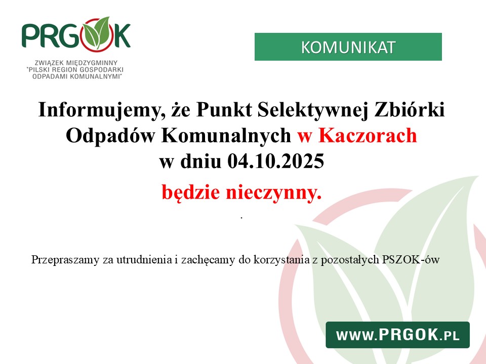 Informacja o zamknięciu PSZOK-u w Kaczorach 04.10.2025