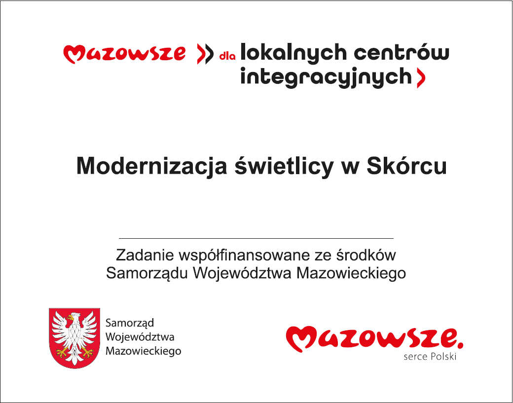 MAZOWSZE DLA LOKALNYCH CENTRÓW INTEGRACYJNYCH – Modernizacja świetlicy w Skórcu