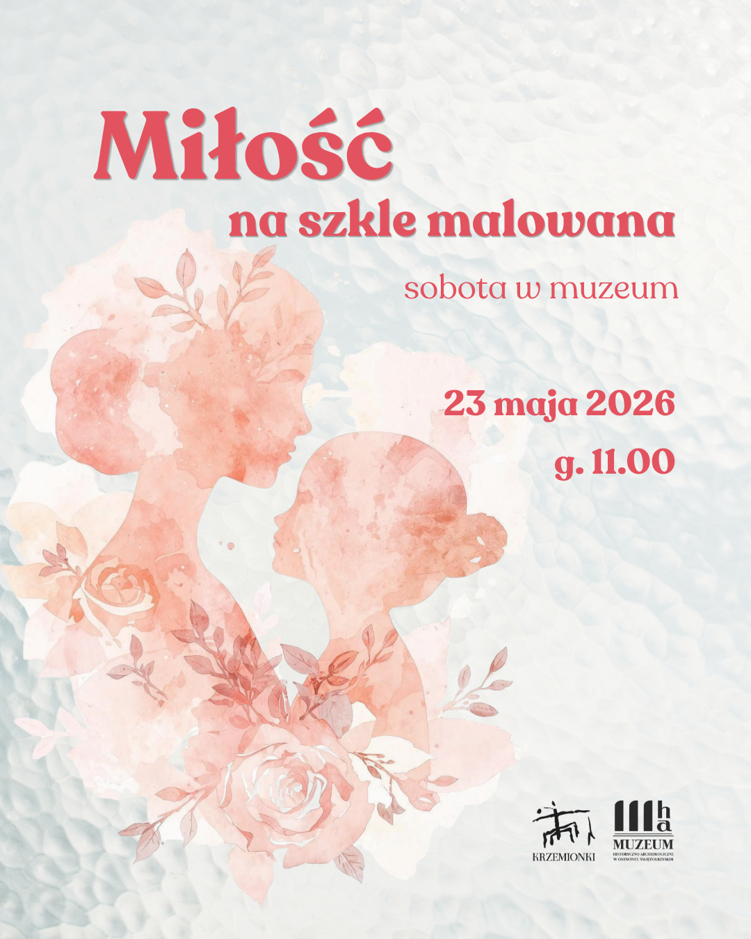 Miłość na szkle malowana czyli wyjątkowa sobota w Muzeum