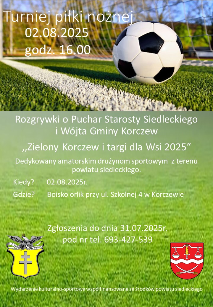 zaproszenie do udziału w turnieju piłki nożnej 2.08.2025 godz. 16.00. zgłoszenia pod nr tel. 693 427 539 
