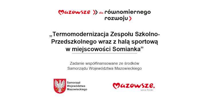 Termomodernizacja Zespołu Szkolno-Przedszkolnego wraz z hala sportową w miejscowości Somianka