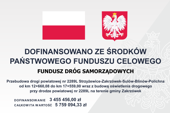 Przebudowa drogi powiatowej nr 2289L Strzyżewice Zakrzówek Sulów Blinów Polichna