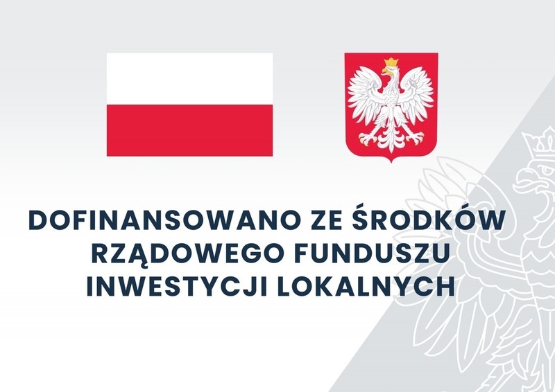 Flaga i Godło Polski oraz napis "Dofinansowano ze środków rządowego funduszu inwestycji lokalnych