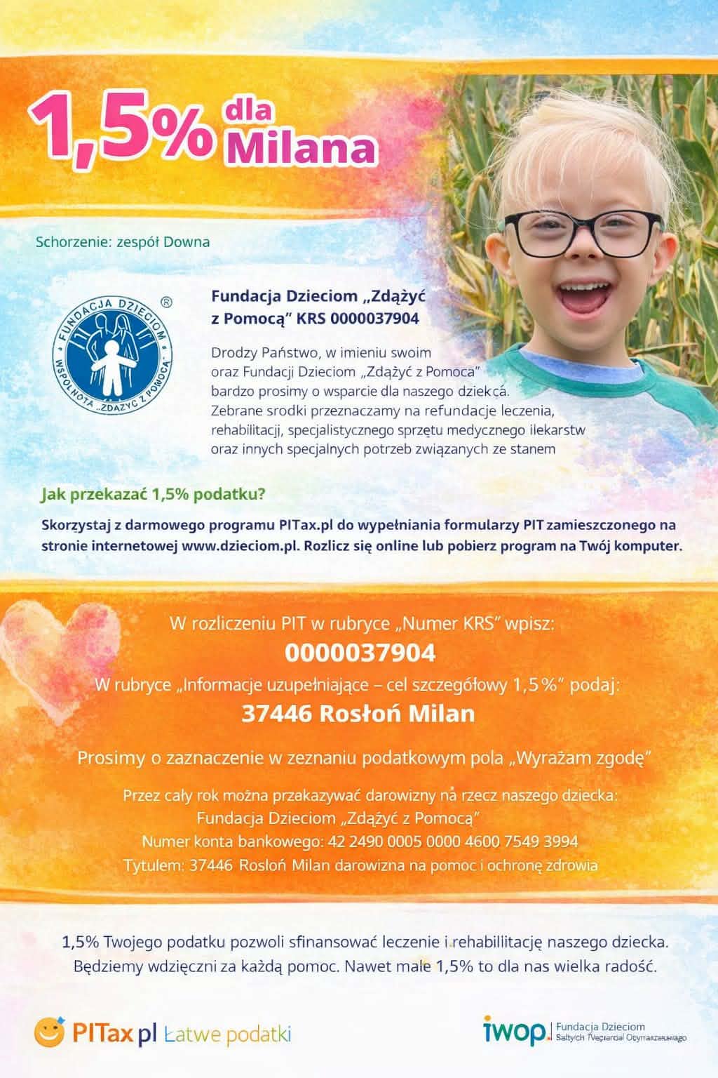 W rozliczeniu PIT w rubryce „numer KRS” wpisz: 0000037904 W rubryce „informacje uzupełniające” – cel szczegółowy, podaj 37446 Rosłoń Milan