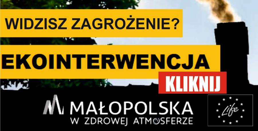 Na zdjęciu znajduje się grafika promująca akcję ekologiczną w województwie małopolskim. W górnej części umieszczono hasło WIDZISZ ZAGROŻENIE, a poniżej znajduje się wyróżniony napis EKOINTERWENCJA na żółtym tle. Po prawej stronie jest czerwony przycisk z napisem KLIKNIJ, sugerujący przejście do działania lub formularza zgłoszeniowego.