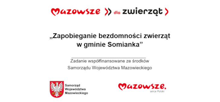 Mazowsze dla zwierząt. Zapobieganie bezdomności zwierząt w gminie Somianka