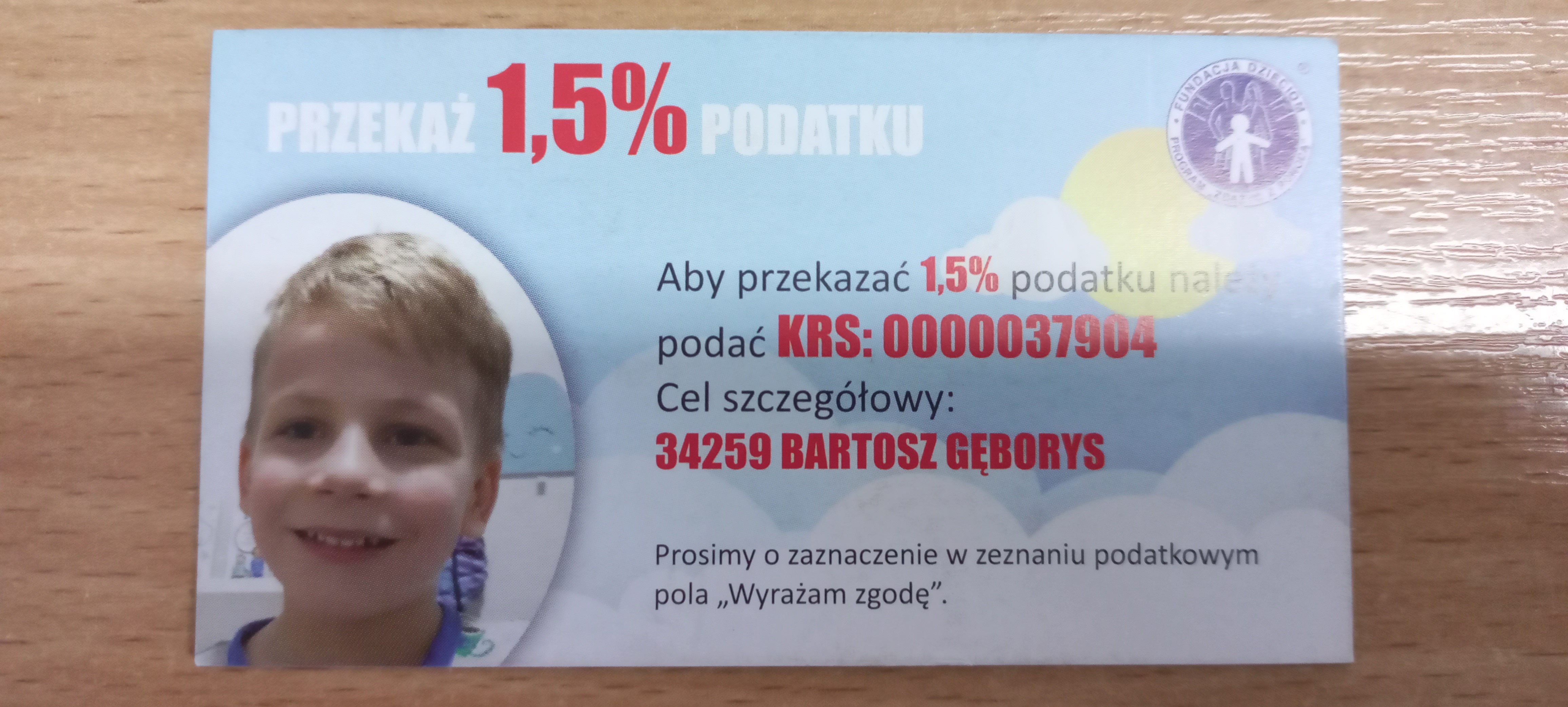 Przekaż 1,5 procenta podatku dla Bartosza Gęborysa. KRS: 0000037904 Cel szczegółowy: 34259 Bartosz Gęborys