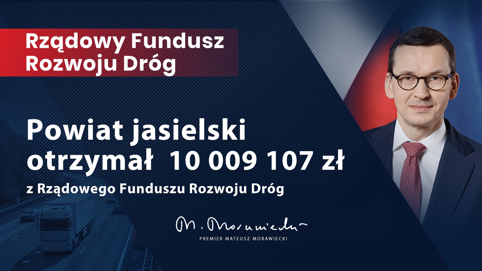Powiat Jasielski otrzymał 10 009 107 zł w ramach Rządowego Funduszu Rozwoju Dróg