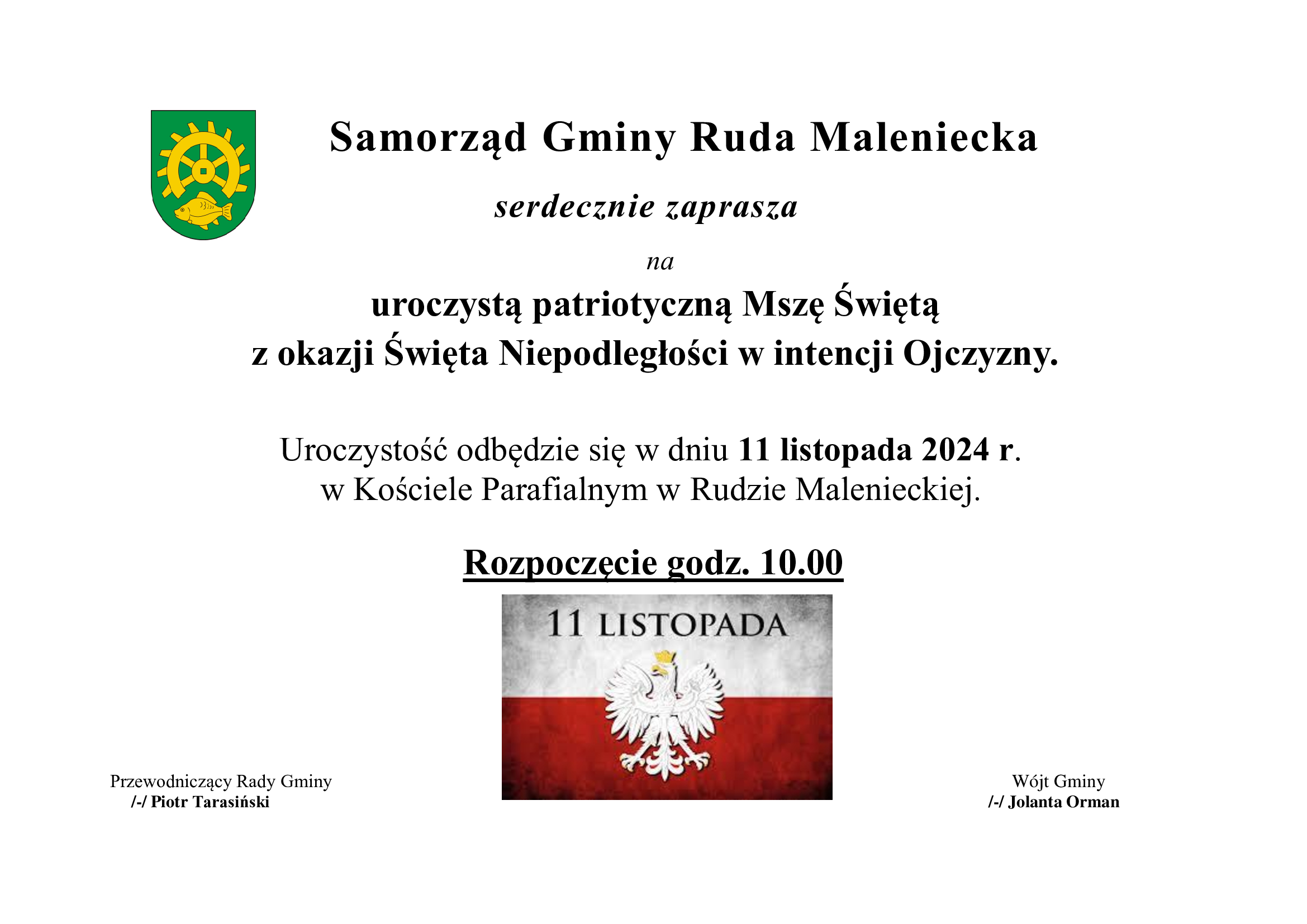 Plakat zawiera informacje dotyczące organizowanej przez Samorząd Gminy Ruda Maleniecka uroczystej patriotycznej Mszy Św. w intencji Ojczyzny, z okazji Dnia Niepodległości. Uroczystość odbędzie się w dniu 11 listopada 2024r. o godz. 10.00 w Kościele Parafialnym w Rudzie Malenieckiej. Na zdjęciu w górnym lewym rogu logotyp herbu Gminy Ruda Maleniecka, na środku pod tekstem wizualizacja 11 Listopada. Na dole tekstu dane organizatorów: Przewodniczącego Rady Gminy oraz Wójta Gminy