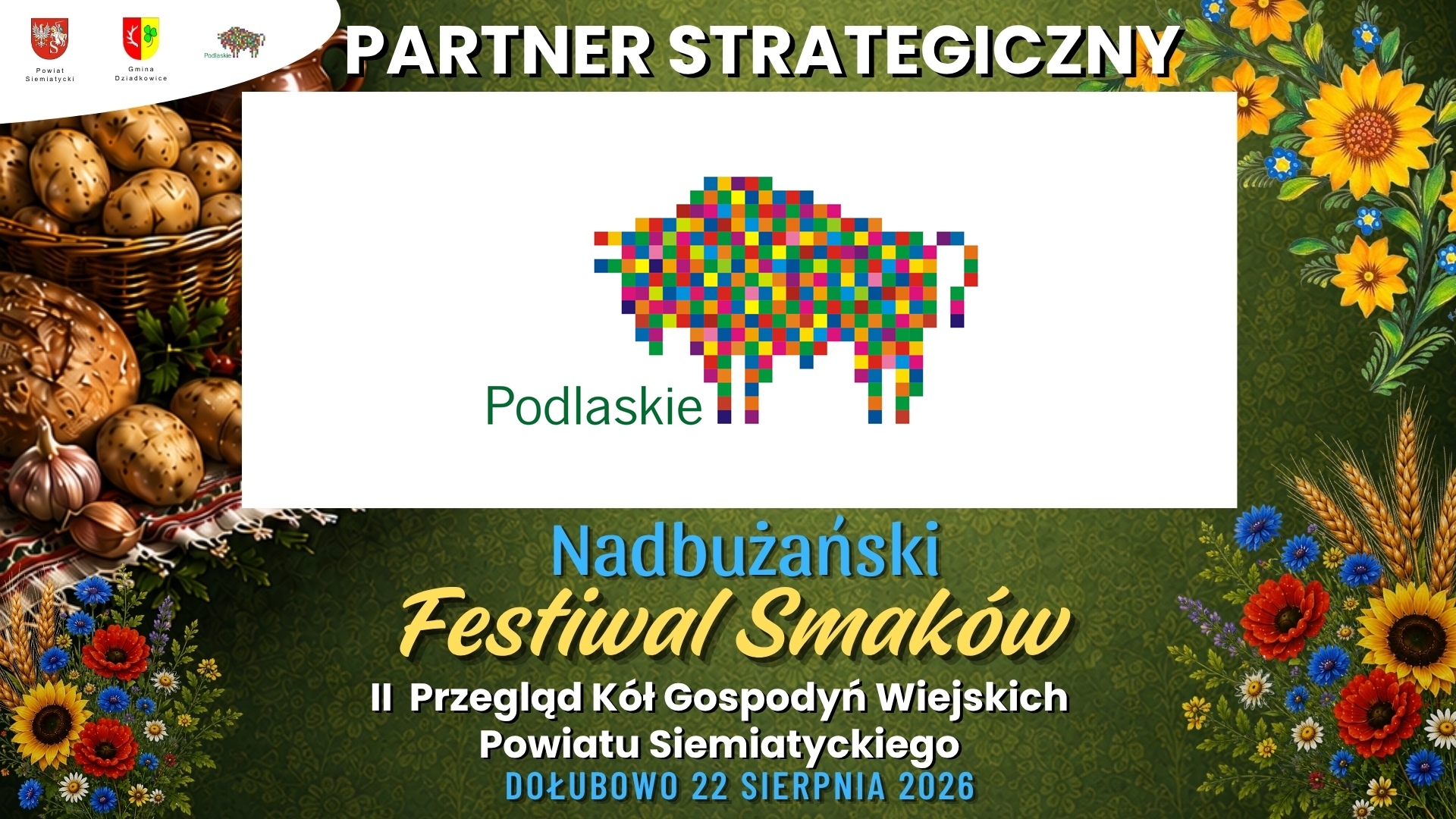 Partner strategiczny Podlaskie Nadbużański Festiwal Smaków II Przegląd Kół Gospodyn Wiejskich Powiatu Siemiatyckiego Dołubowo 22 Sierpnia 2026