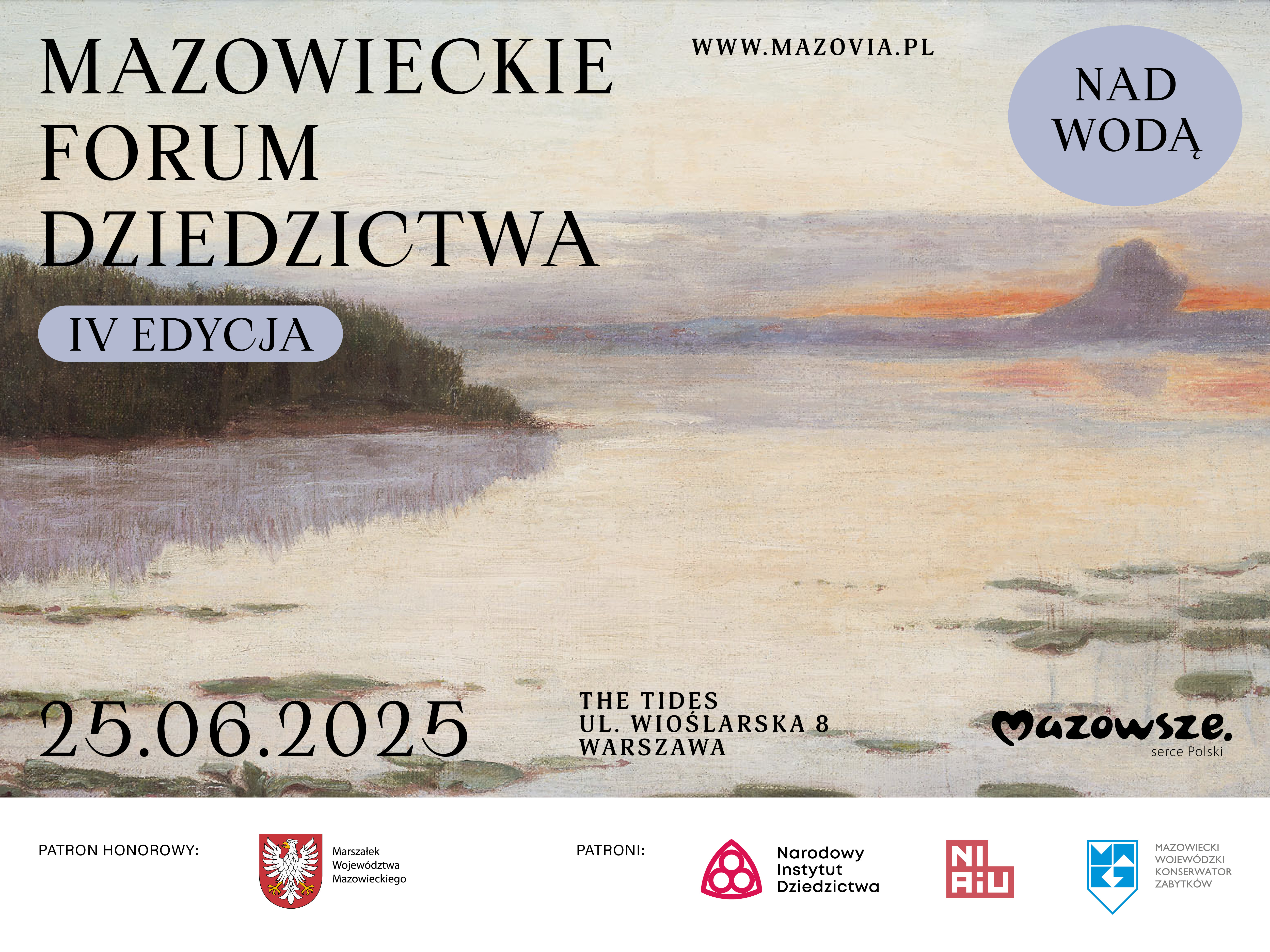 informacja o mazowieckim forum dziedzictwa- 25.06.2025, The Tides ul. Wioślarska 8, Warszawa, www.mazovia.pl