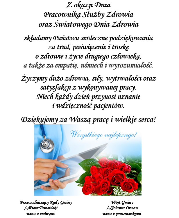 Z okazji Dnia Pracownika Służby Zdrowia oraz Światowego Dnia Zdrowia składamy Państwu serdeczne podziękowania za trud, poświęcenie i troskę o zdrowie i życie drugiego człowieka, a także za empatię, uśmiech i wyrozumiałość. Życzymy dużo zdrowia, siły, wytrwałości oraz satysfakcji z wykonywanej pracy. Niech każdy dzień przynosi uznanie i wdzięczność pacjentów. Dziękujemy za Waszą pracę i wielkie serca!