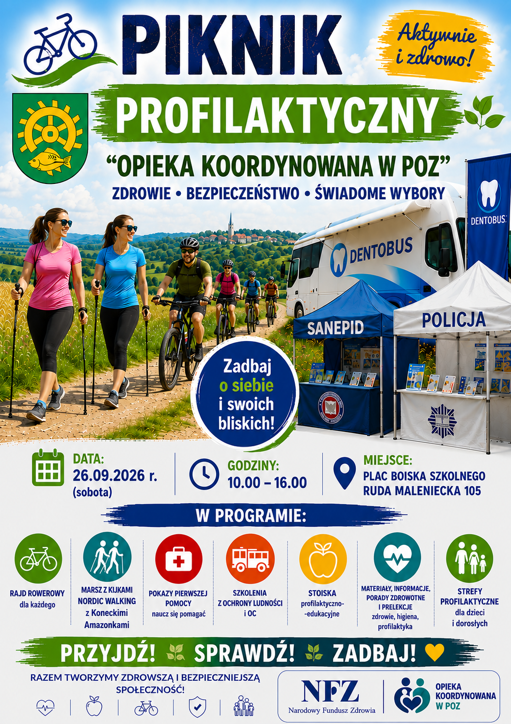 Kolorowy plakat promujący Piknik Profilaktyczny „Opieka koordynowana w POZ”. Na ilustracji przedstawiono uczestników rajdu rowerowego oraz kobiety idące z kijkami nordic walking, a także dentobus i stoiska profilaktyczno-informacyjne, m.in. Sanepidu oraz Policji. Piknik odbędzie się 26 września 2026 roku, w godzinach 10.00–16.00, na placu boiska szkolnego w Rudzie Malenieckiej 105. W programie: rajd rowerowy, marsz z kijkami nordic walking z Koneckimi Amazonkami, pokazy pierwszej pomocy, szkolenia z ochrony ludności i OC, stoiska profilaktyczno-edukacyjne, materiały, informacje, porady zdrowotne i prelekcje oraz strefy profilaktyczne dla dzieci i dorosłych. Na dole plakatu znajdują się logotypy Narodowego Funduszu Zdrowia oraz Opieki Koordynowanej w POZ. Hasło zachęca: „Przyjdź! Sprawdź! Zadbaj!” oraz „Razem tworzymy zdrowszą i bezpieczniejszą społeczność!”.