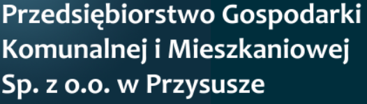 Przedsiębiorstwo Gospodarki Komunalnej i Mieszkaniowej Sp. z o.o., ul. Targowa 52, 26-400 Przysucha