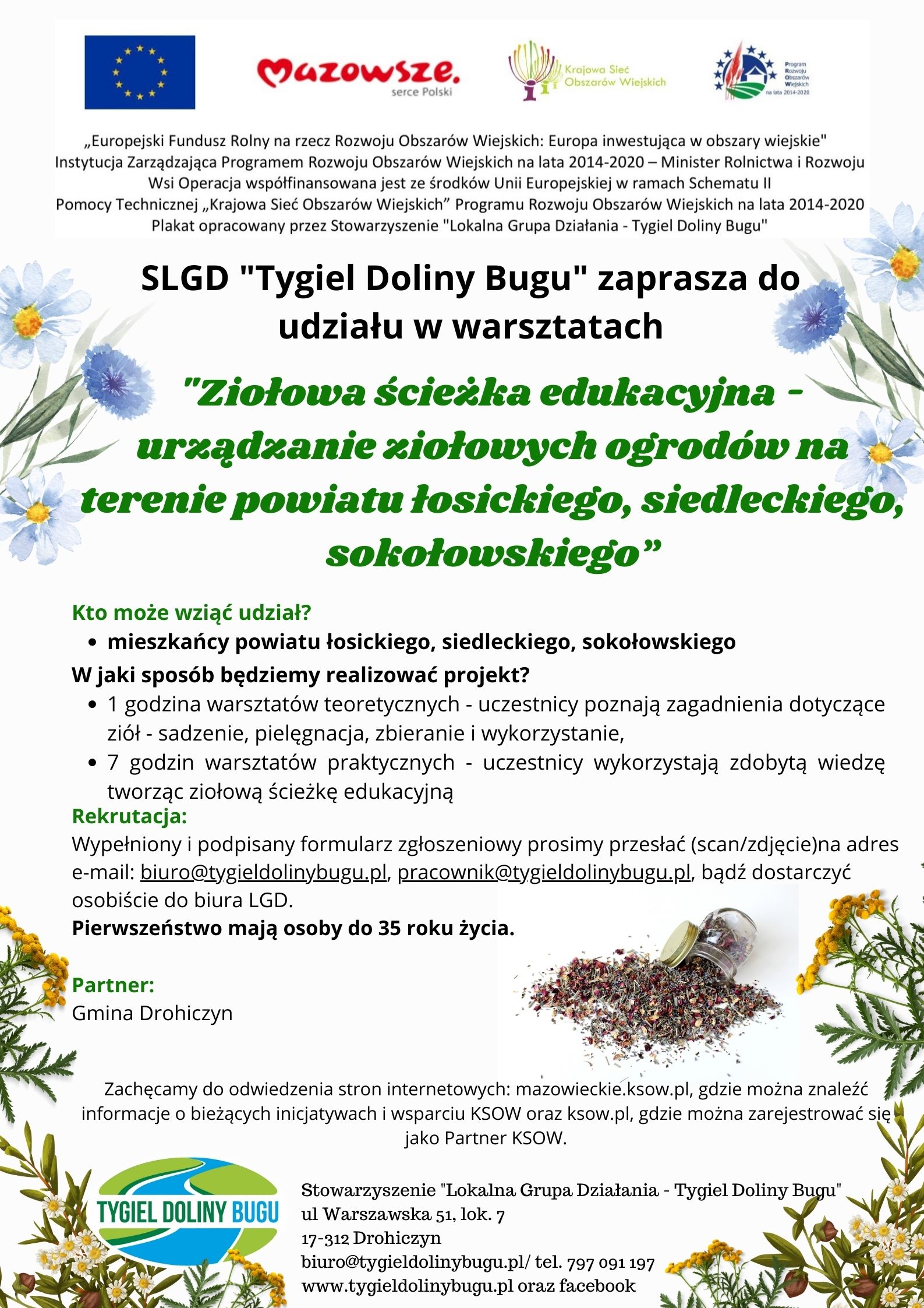 ''Ziołowa ścieżka edukacyjna - urządzanie ziołowych ogrodów na terenie powiatu łosickiego, siedleckiego, sokołowskiego"