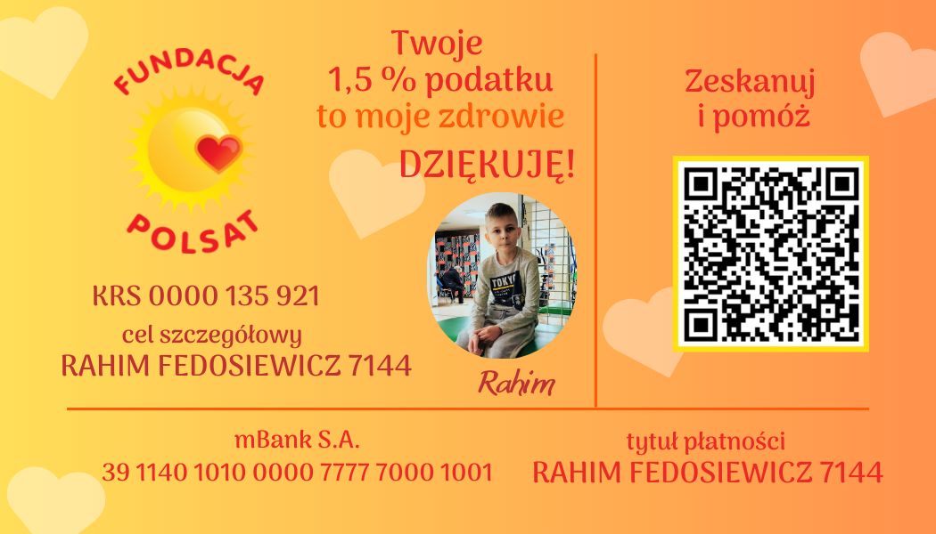 Fundacja Polsat KRS 0000 135 921 Cel szczegółowy Rahim Fedosiewicz 7144