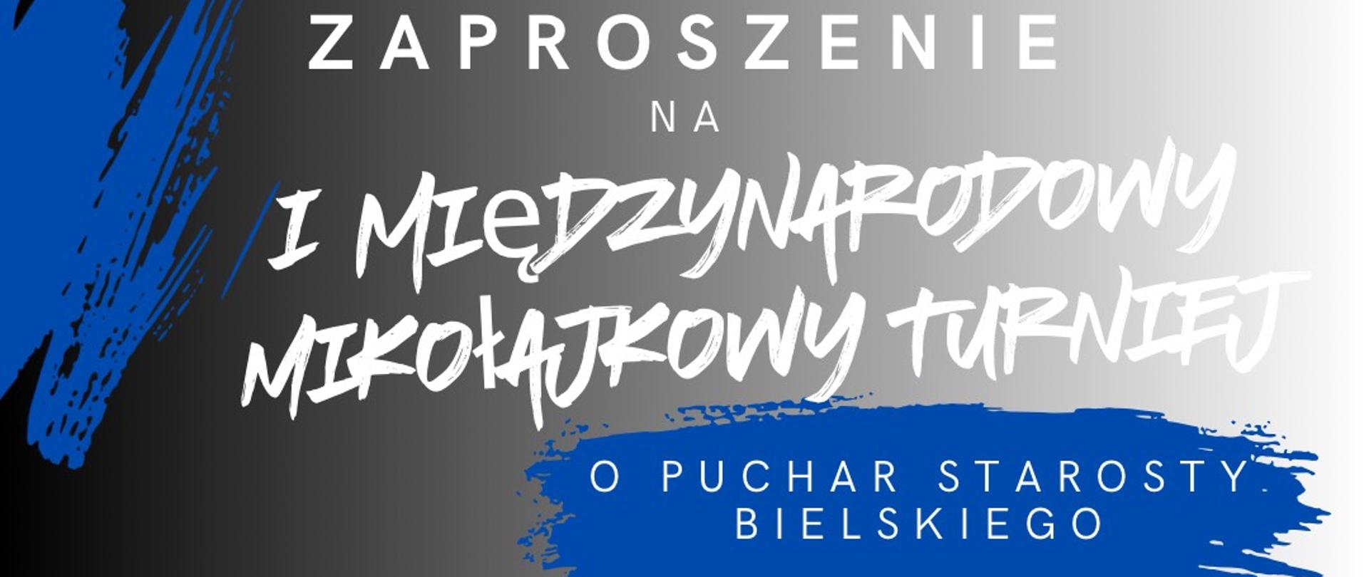 Zaproszenie na I Międzynarodowy Mikołajkowy Turniej Piłki Ręcznej o Puchar Starosty Bielskiego