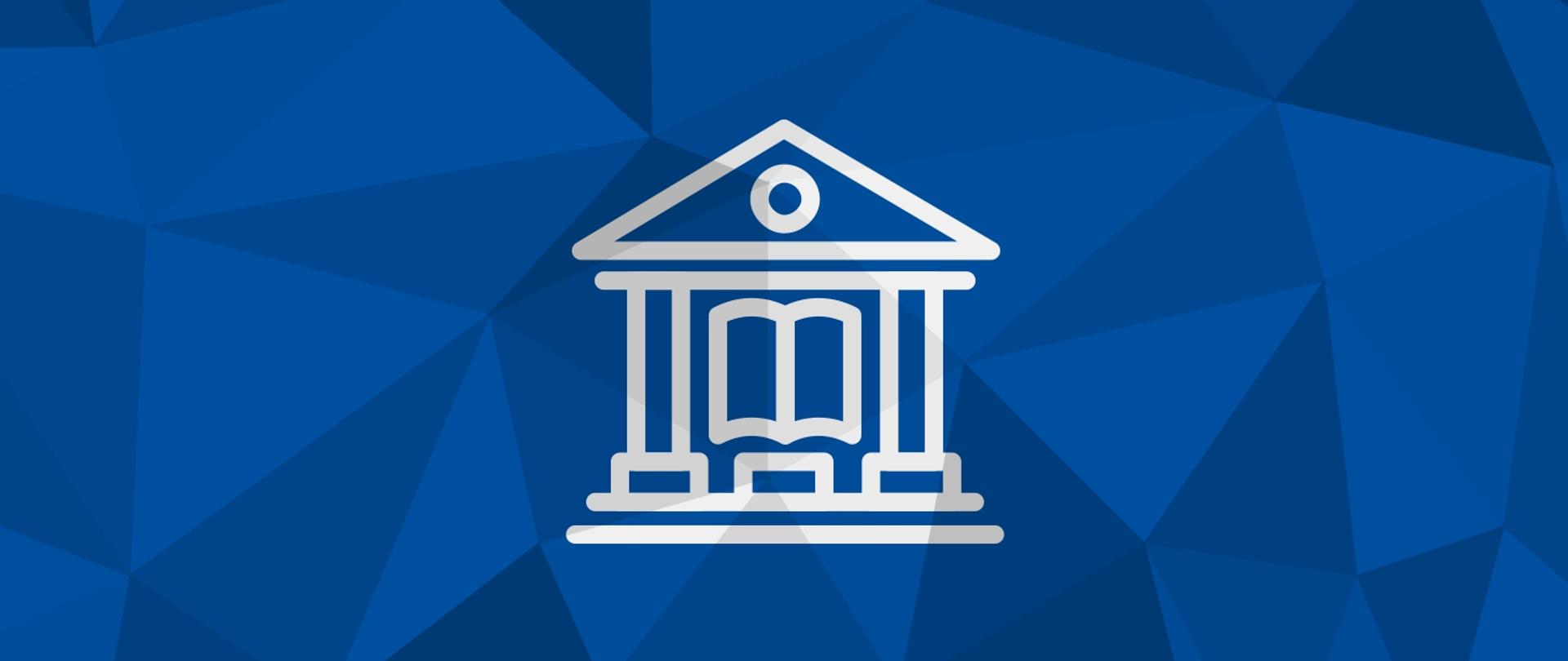 Grafika przedstawia białą ikonę budynku z kolumnami z książką w centrum na tle złożonym z trójkątów w odcieniach koloru niebieskiego.