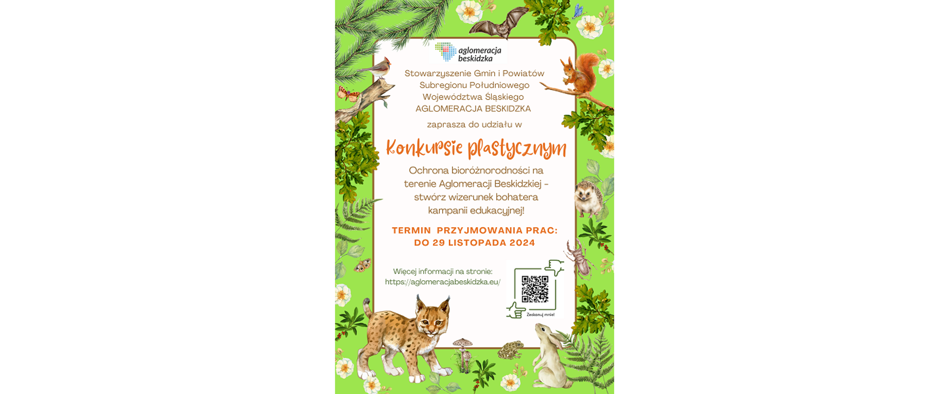 Plakat konkursu plastycznego. Stowarzyszenie Gmin i Powiatów Subregionu Południowego Województwa Śląskiego Aglomeracja Beskidzka zaprasza do udziału w konkursie plastycznym „Ochrona bioróżnorodności na terenie Aglomeracji Beskidzkiej - stwórz wizerunek bohatera kampanii edukacyjnej!”. Termin przyjmowania prac: do 29 listopada 2024