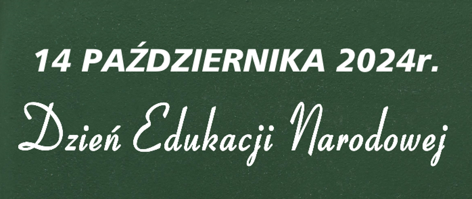 14 października 2024r. Dzień Edukacji Narodowej