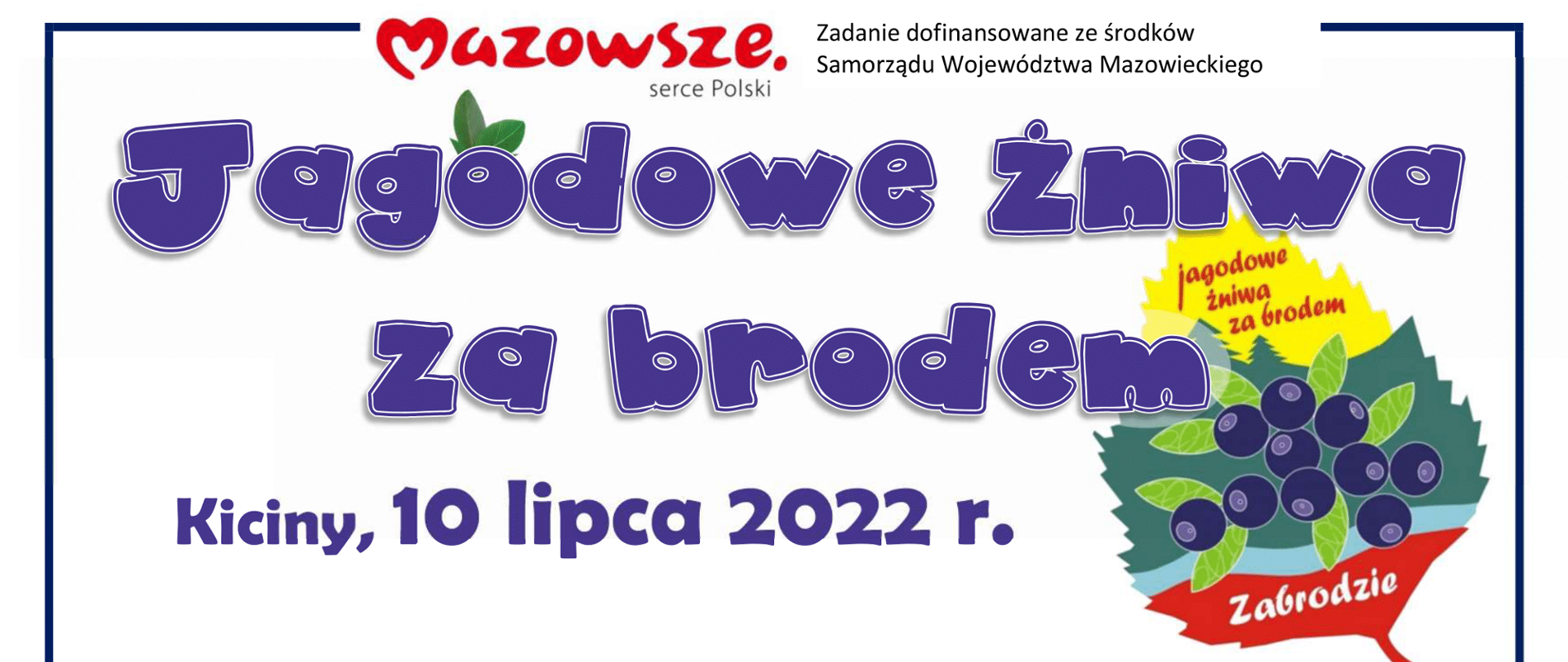 Jagodowe żniwa za brodem, 10 lipca 2022r.