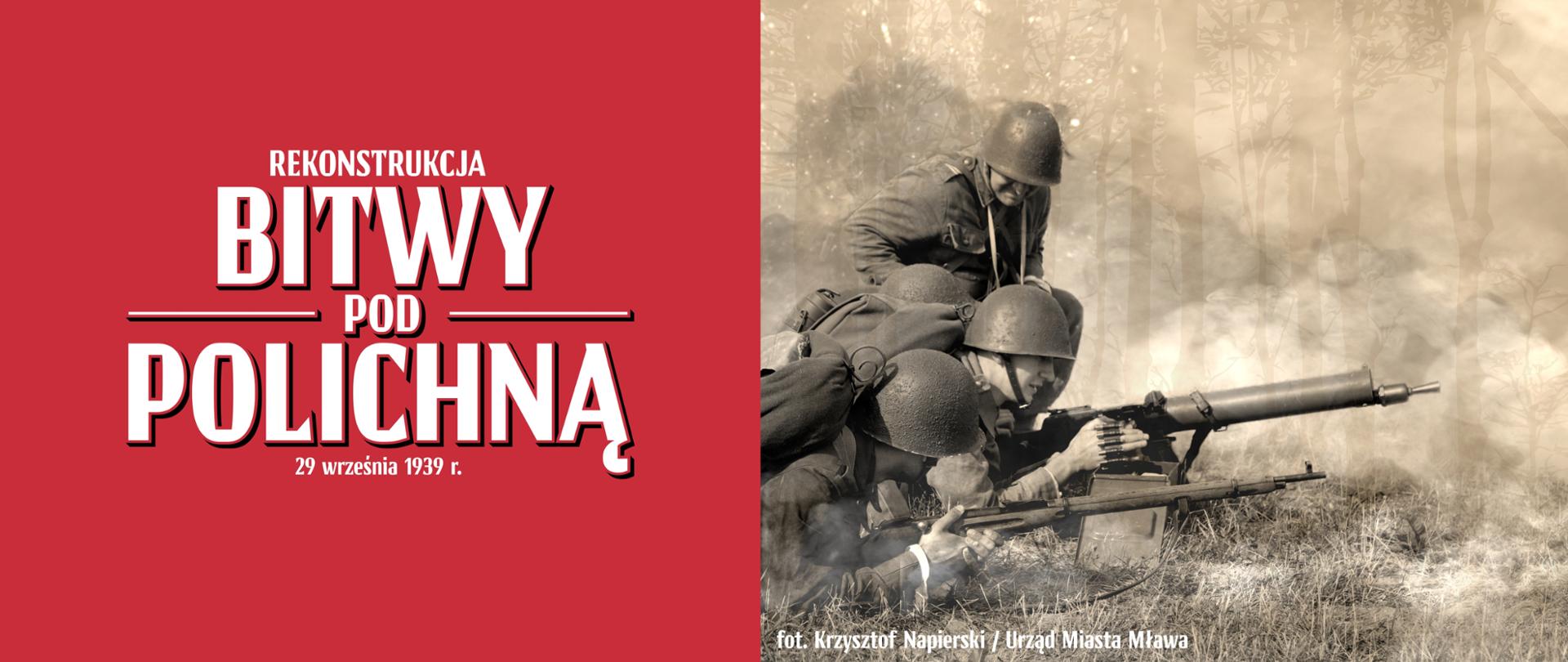 Grafika podzielona jest na dwie części. Z lewej strony na czerwonym tle znajduje się biały napis "Rekonstrukcja bitwy pod Polichną 29 września 1939 roku". W prawej części znajduje się stylizowane na starą fotografię zdjęcie przedstawiające trzech Polskich żołnierzy z bronią i w mundurach z okresu II wojny światowej. Żołnierze leżą na trawie i przygotowuję się do obrony. Autorem zdjęcia jest Krzysztof Napierski z Urzędu Miasta Mława.