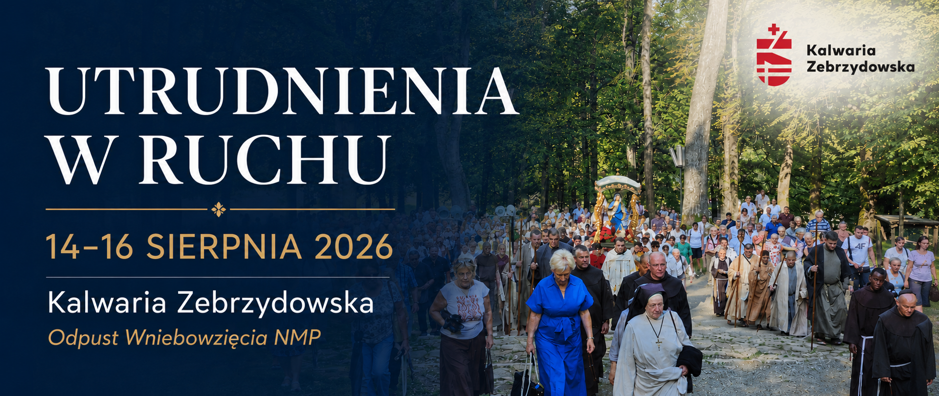 Grafika informacyjna dotycząca utrudnień w ruchu w Kalwarii Zebrzydowskiej w dniach 14–16 sierpnia 2026 roku w związku z Odpustem Wniebowzięcia Najświętszej Maryi Panny. W tle fotografia przedstawiająca uczestników procesji religijnej. W prawym górnym rogu znajduje się logo Kalwarii Zebrzydowskiej.