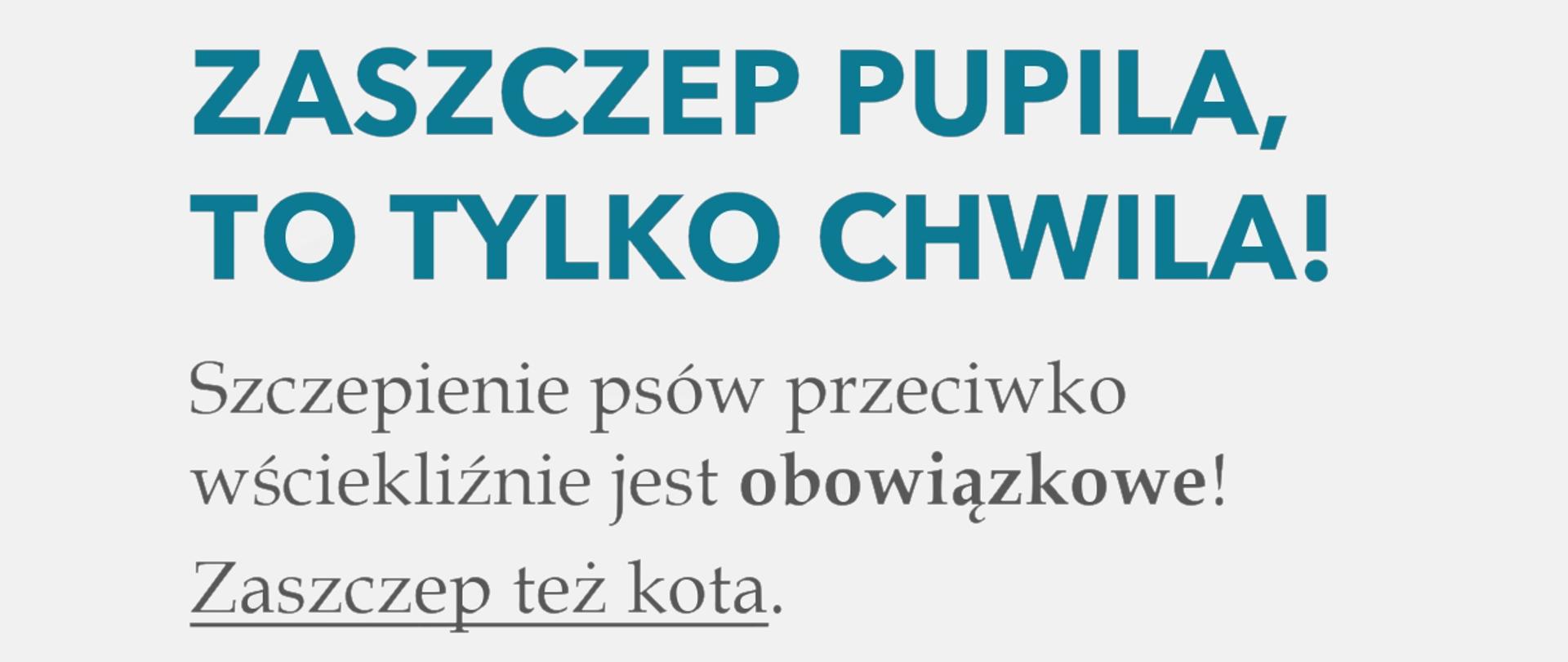 Zaszczep pupila, to tylko chwila!