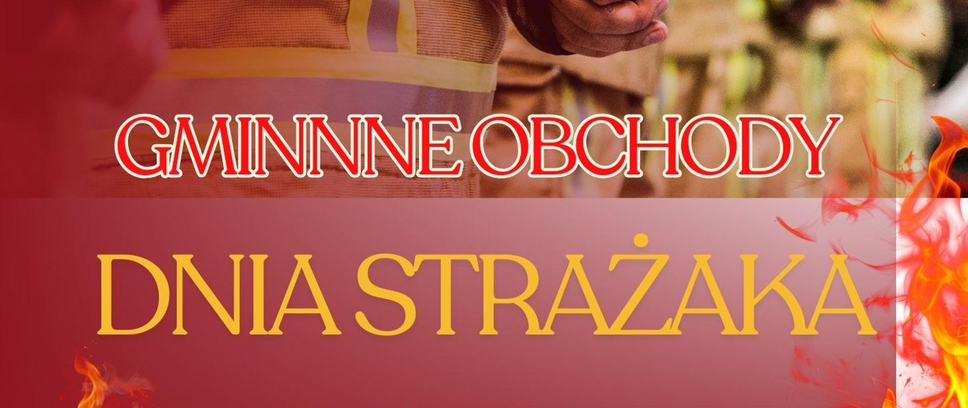 Plakat zapraszający na Gminny obchody Dnia Strażaka