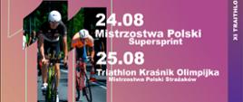 Fragment plakatu zawodów, zawierający dwa zdjęcia rowerzystów oraz następującą treść: 24.08 Mistrzostwa Polski Supersprint, 25.08 Triathlon Kraśnik Olimpijka, Mistrzostwa Polski Strażaków