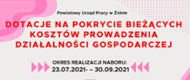 plakat dot. naboru wniosków o dotację na pokrycie bieżących kosztów prowadzenia działalności gospodarczej
