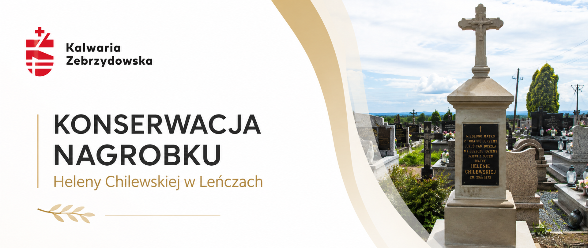 Grafika informująca o konserwacji nagrobka Heleny Chilewskiej w Leńczach. Po lewej stronie znajduje się logo Gminy Kalwaria Zebrzydowska i tytuł wydarzenia, a po prawej fotografia odnowionego kamiennego nagrobka Heleny Chilewskiej na cmentarzu parafialnym w Leńczach.