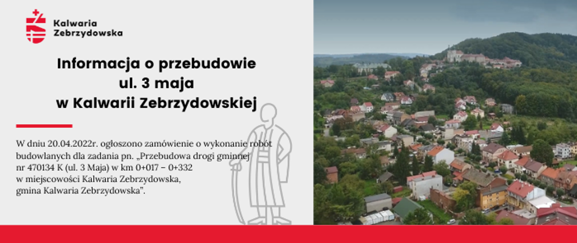 Plansza informacyjna po lewej tekst - Informacja o przebudowie ul. 3 maja w Kalwarii Zebrzydowskiej. Po prawej widok na Kalwarię Zebrzydowską i Klasztor. 