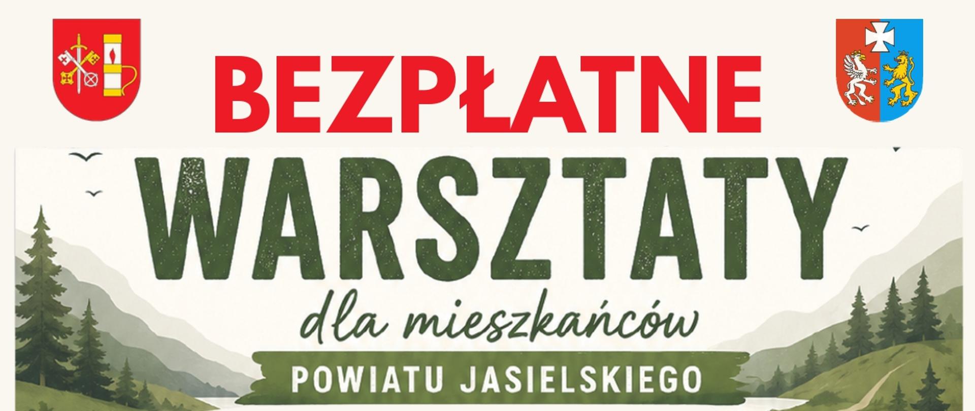 plakat - bezpłatne warsztaty dla mieszkańców Powiatu Jasielskiego